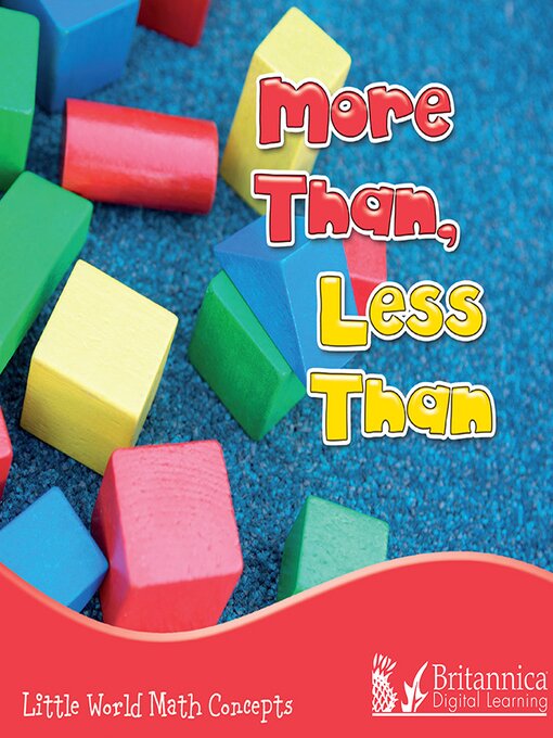 Title details for More Than, Less Than by Britannica Digital Learning - Available